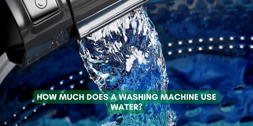 How much does a washing machine use water?
