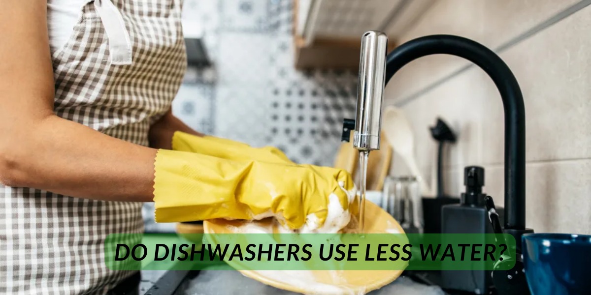 Do Dishwashers Use Less Water?