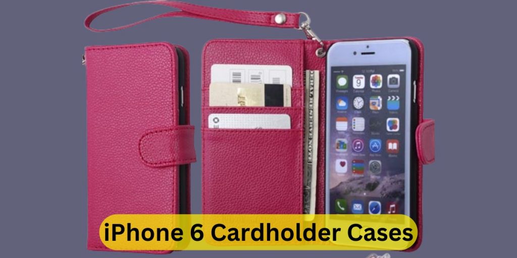 iPhone 6 Cardholder Cases